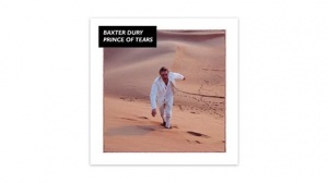 Baxter Dury - Princes of tears