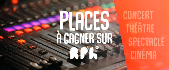 Des places à gagner sur RPH !