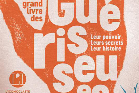 Allez savoir ! – Le grand livre des guérisseuses, conférence de Clara Lemonnier