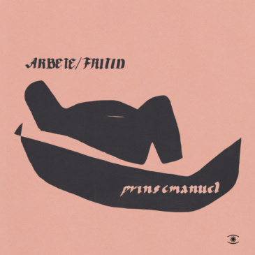 Prins Emanuel - Arbete / Fritid (Music For Dreams / 2016)