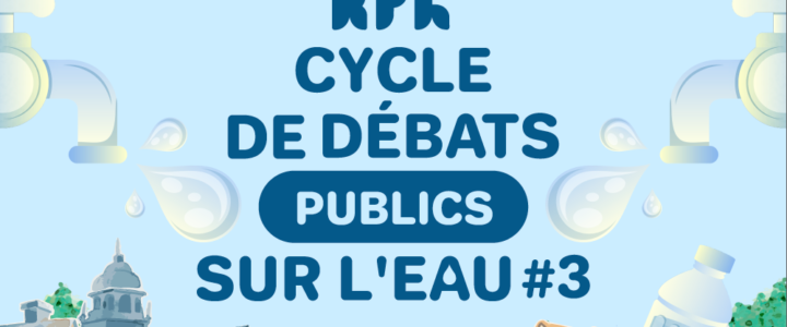 Débat public #3 Eau potable et urbanisation