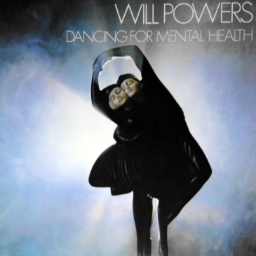 Will Powers - Dancing For Mental Health