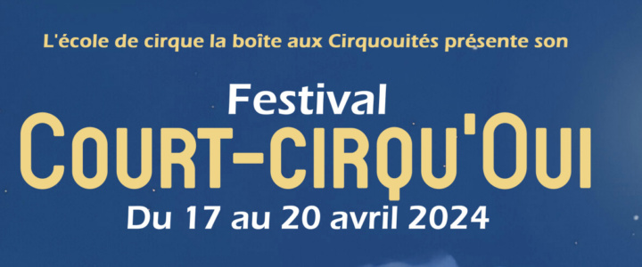 Vivre ici : Court Cirqu’Oui 7ème édition du Festival de cirque du 17 au 20 Avril à Argelliers