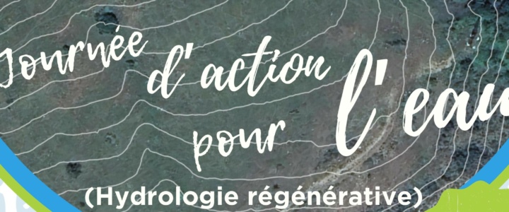 L’Eau A la Bouche – Introduction à l’hydrologie régénérative / ChronikNAT’s #9