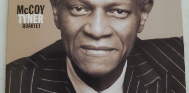 « Quand le jazz est, quand le jazz est là » – Hommage à Mc Coy Tyner (1938 – 2020)