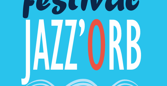 Vivre ici : Jazz Orb, Festival de Jazz du 28 juin au 06 juillet 2025.