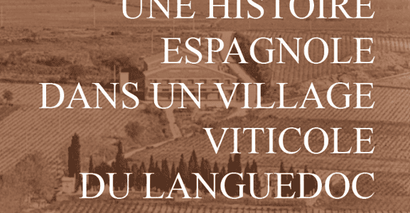 Vivre ici : Portiragnes de 1850 à nos jours, une histoire espagnole Vivre ici : Portiragnes de 1850 à nos jours, une histoire espagnole