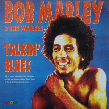 Bob Marley & The Wailers - Talkin' Blues [Tuff Gong / 1991]