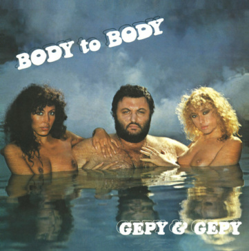 Gepy & Gepy - Body to Body [Best Record Italy / 2017]