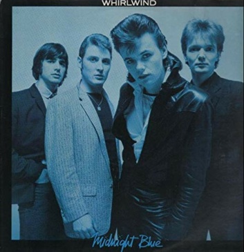Whirlwind - Midnight Blue [Chiswick Records / 1980]