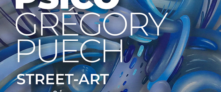 Exposition de peinture de l&rsquo;artiste Grégory Puech – PSICO